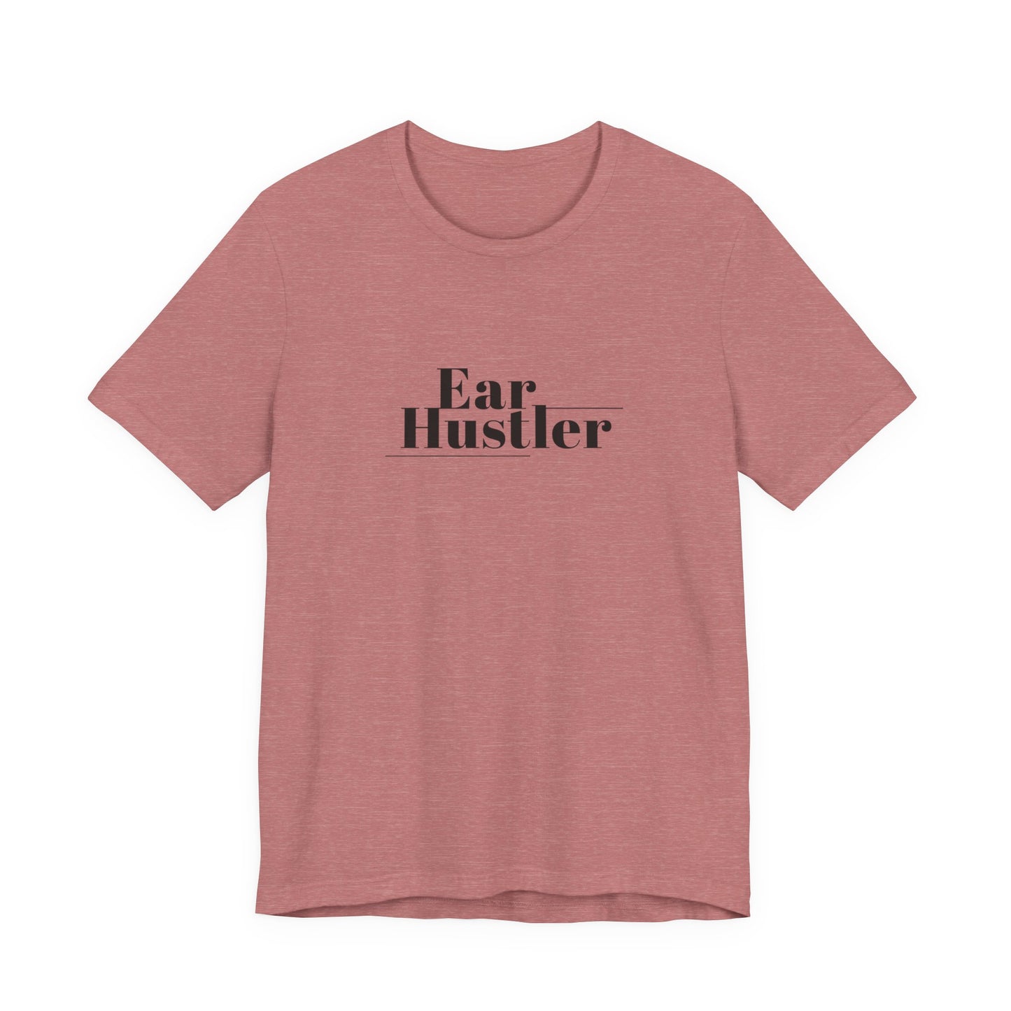 Ear Hustler