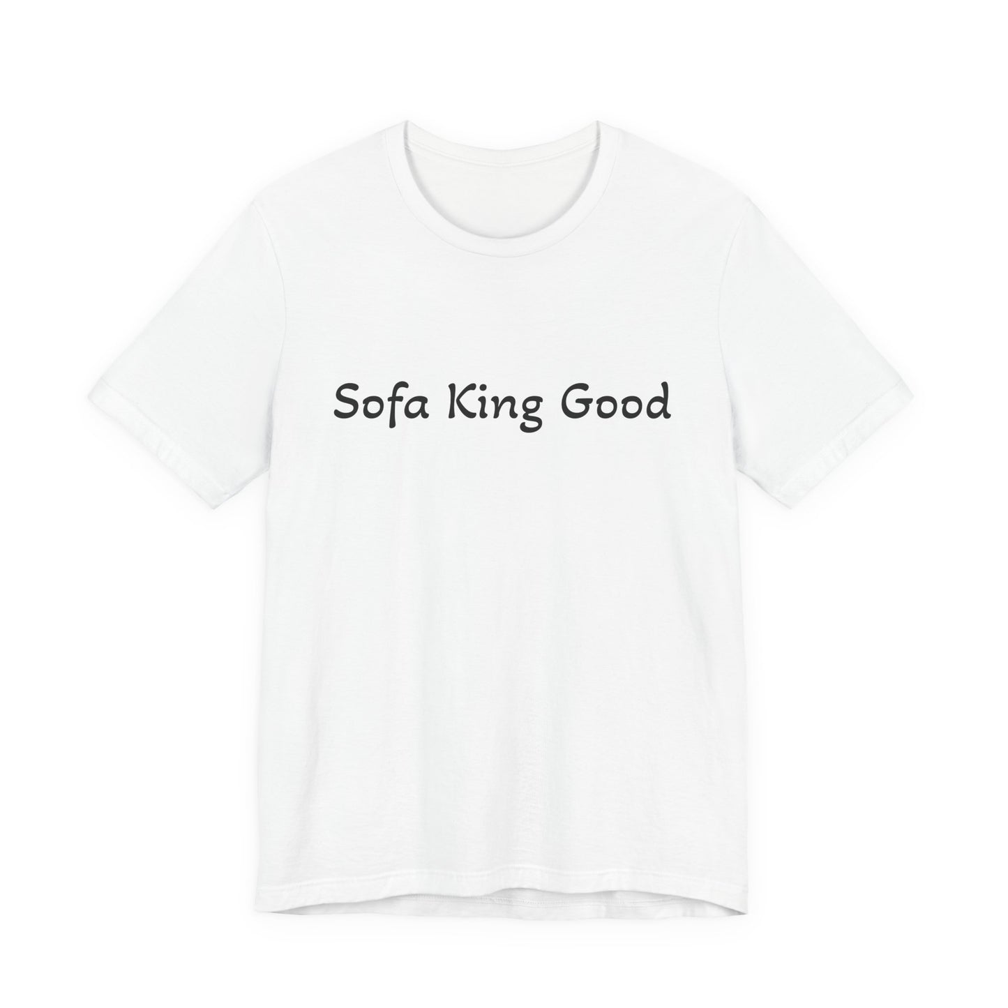 Sofa King Good