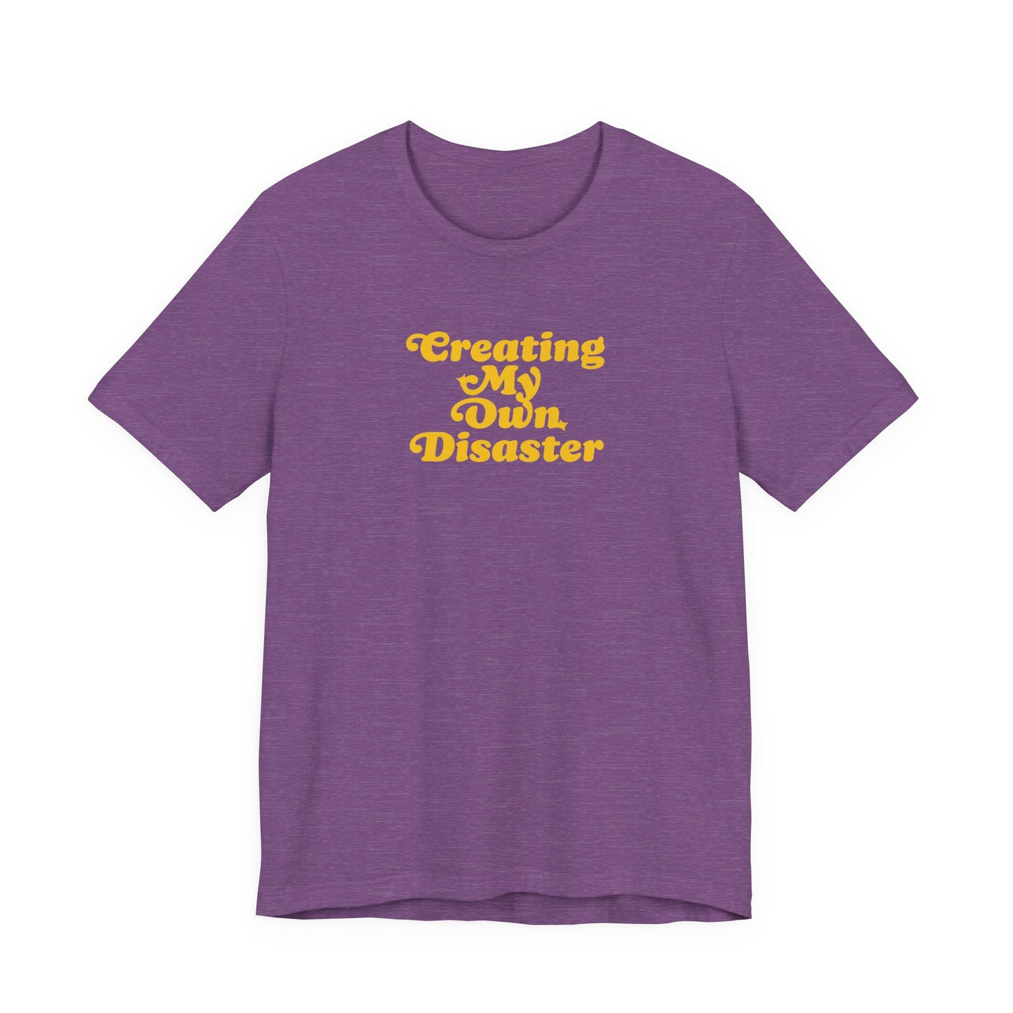 Creating My Own Disaster