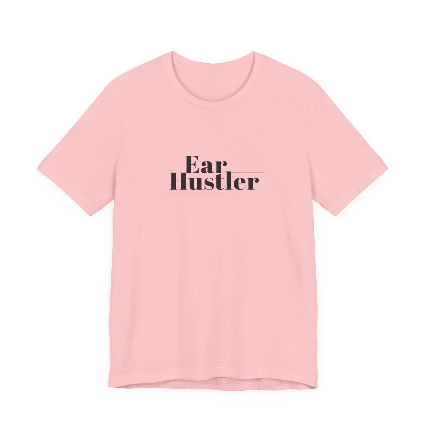 Ear Hustler