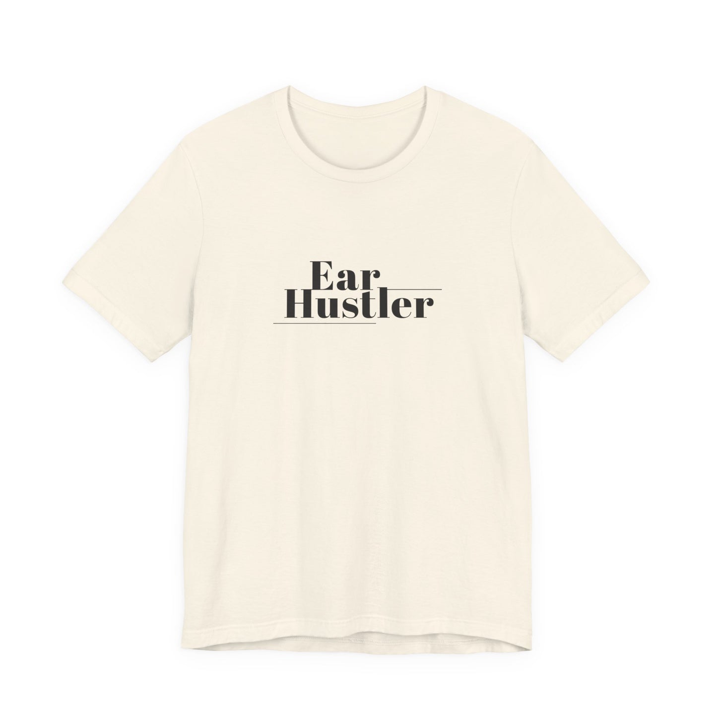 Ear Hustler