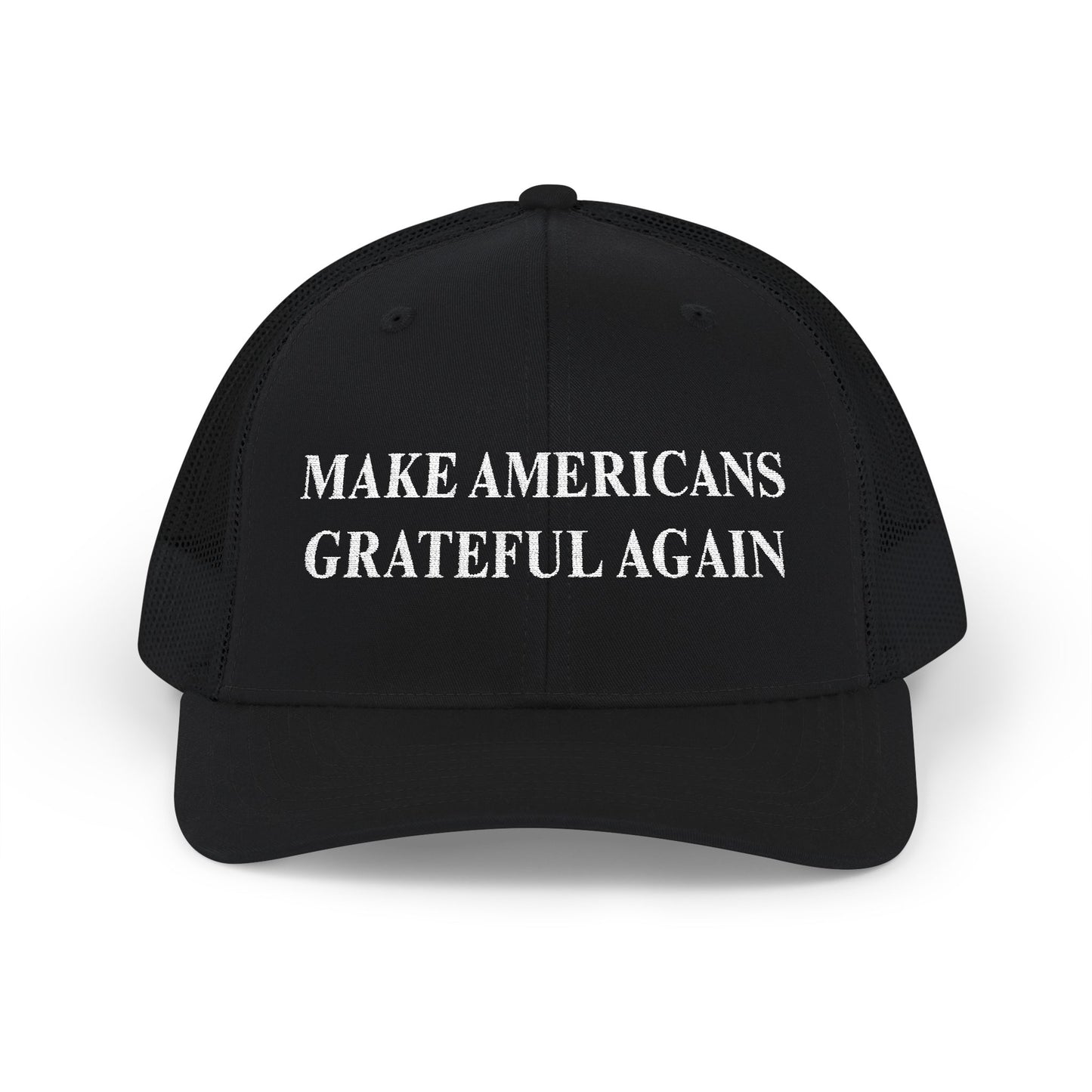 Make Americans Grateful Again Snapback Trucker Cap