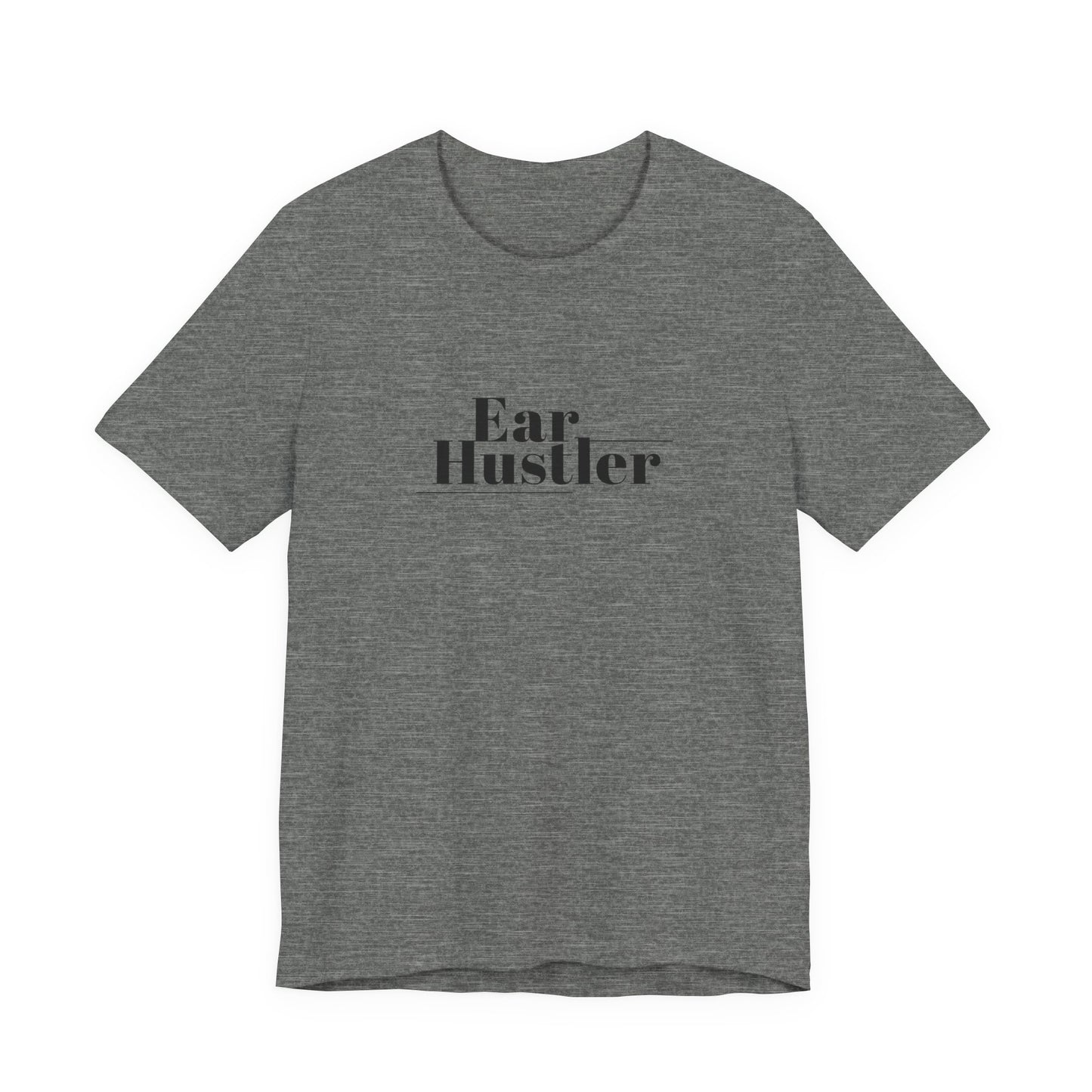 Ear Hustler