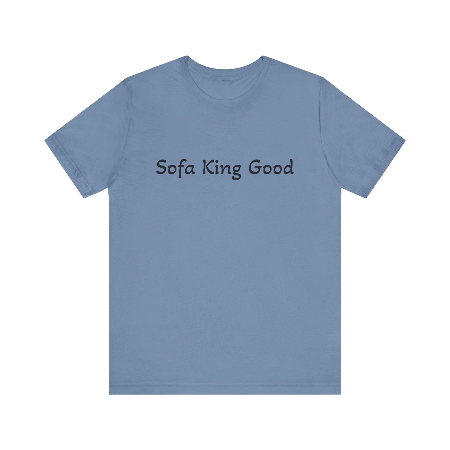Sofa King Good