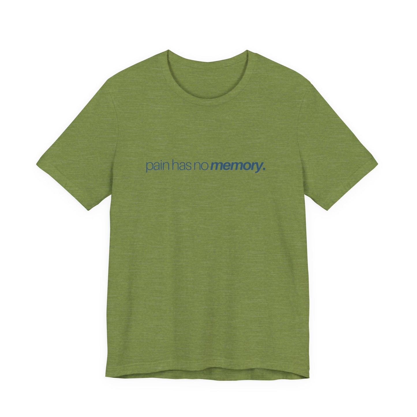 Pain Has No Memory Unisex Jersey