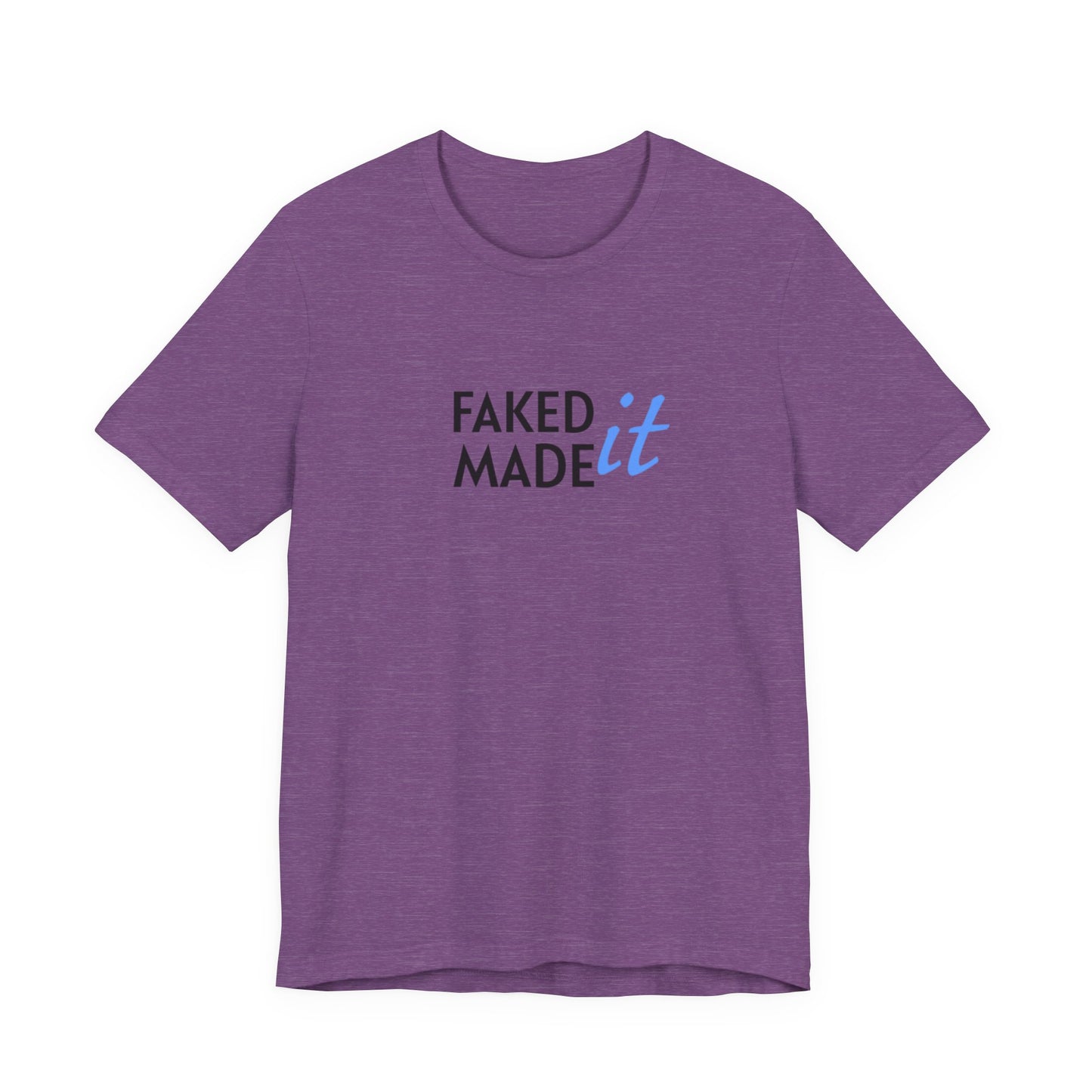 Faked It/Made It