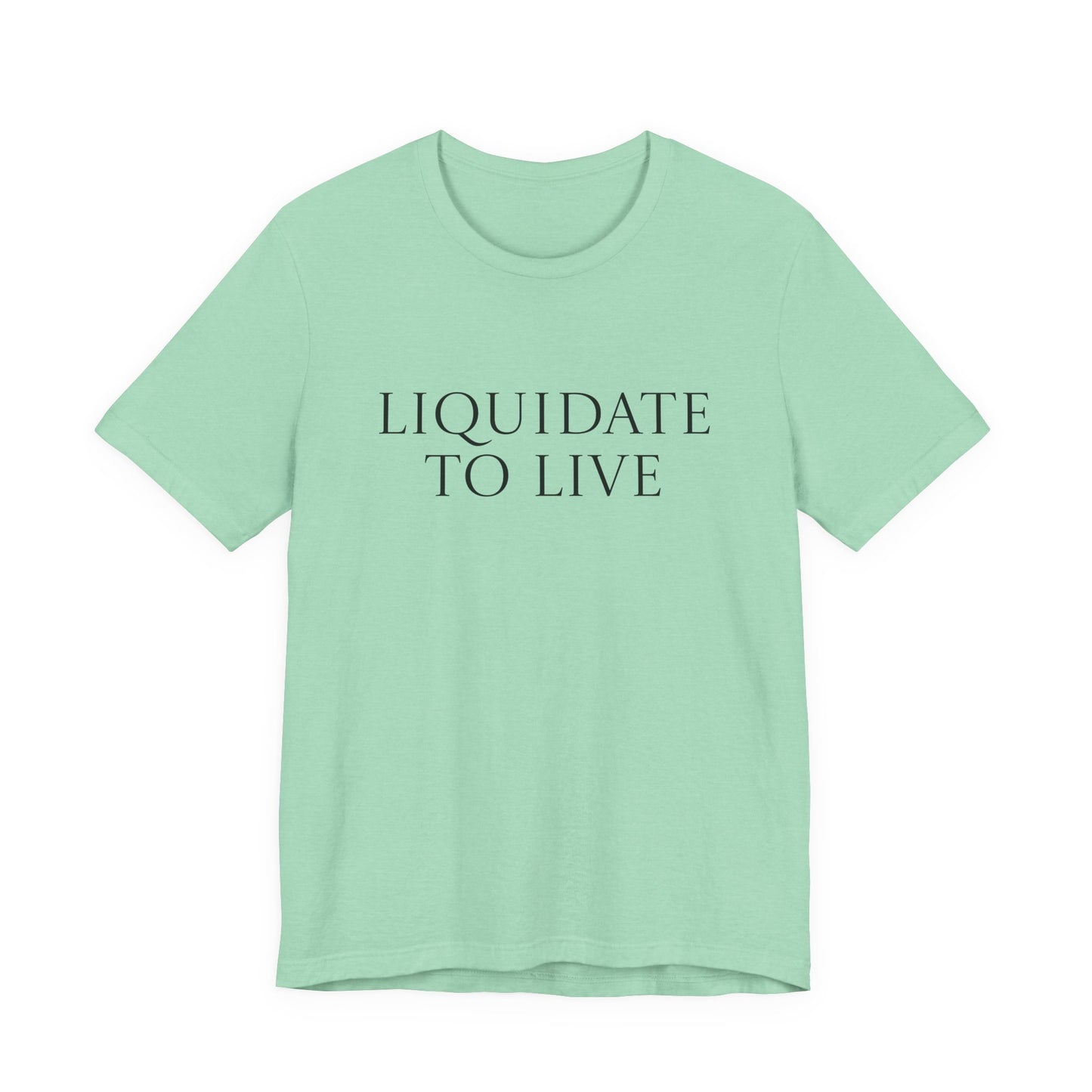 Liquidate To Live