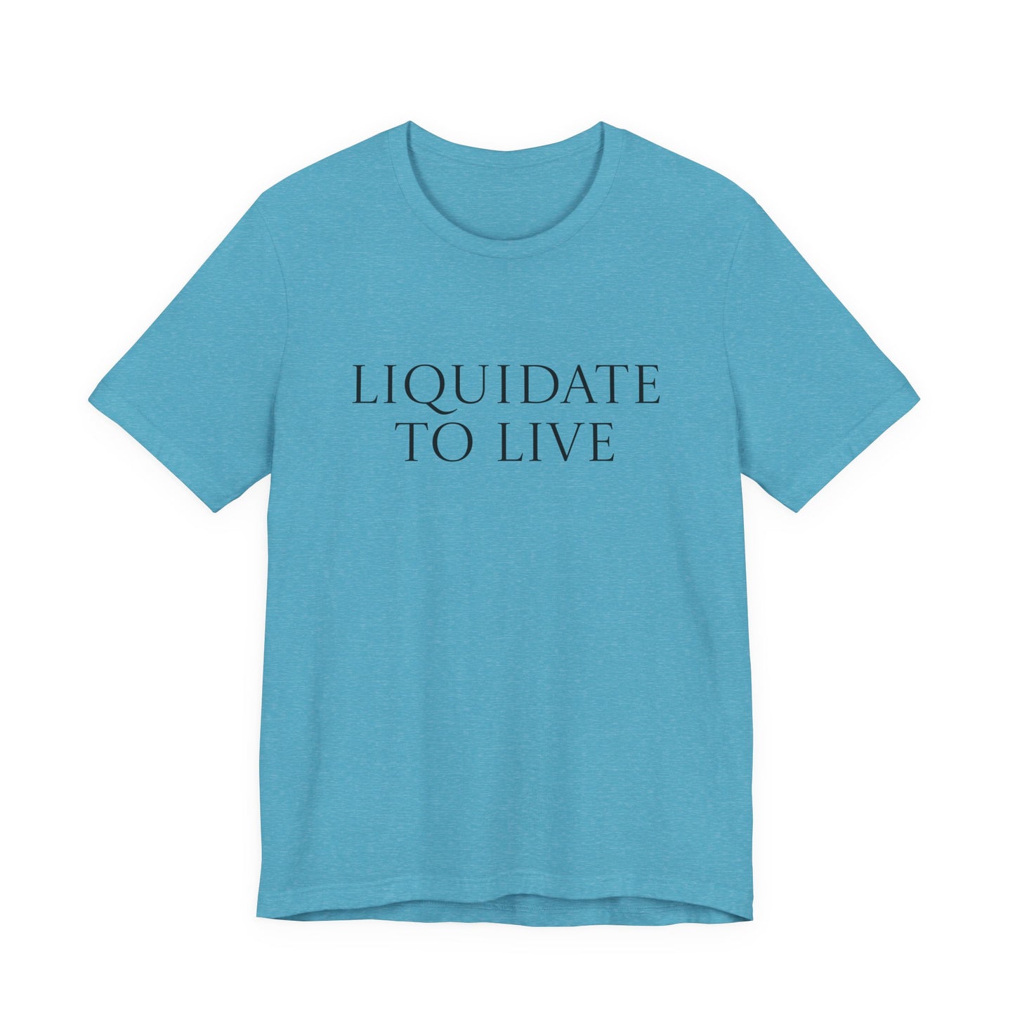 Liquidate To Live