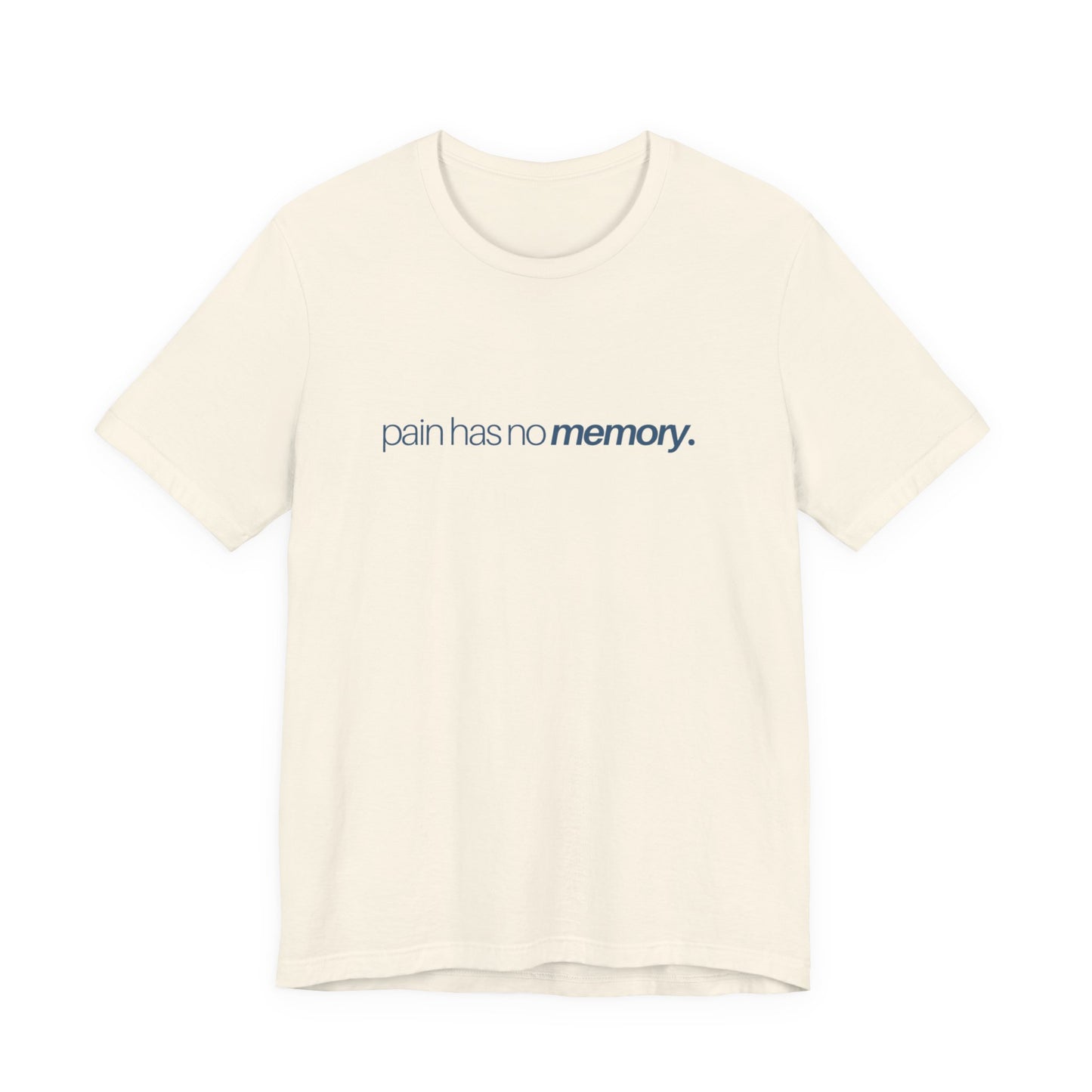 Pain Has No Memory Unisex Jersey