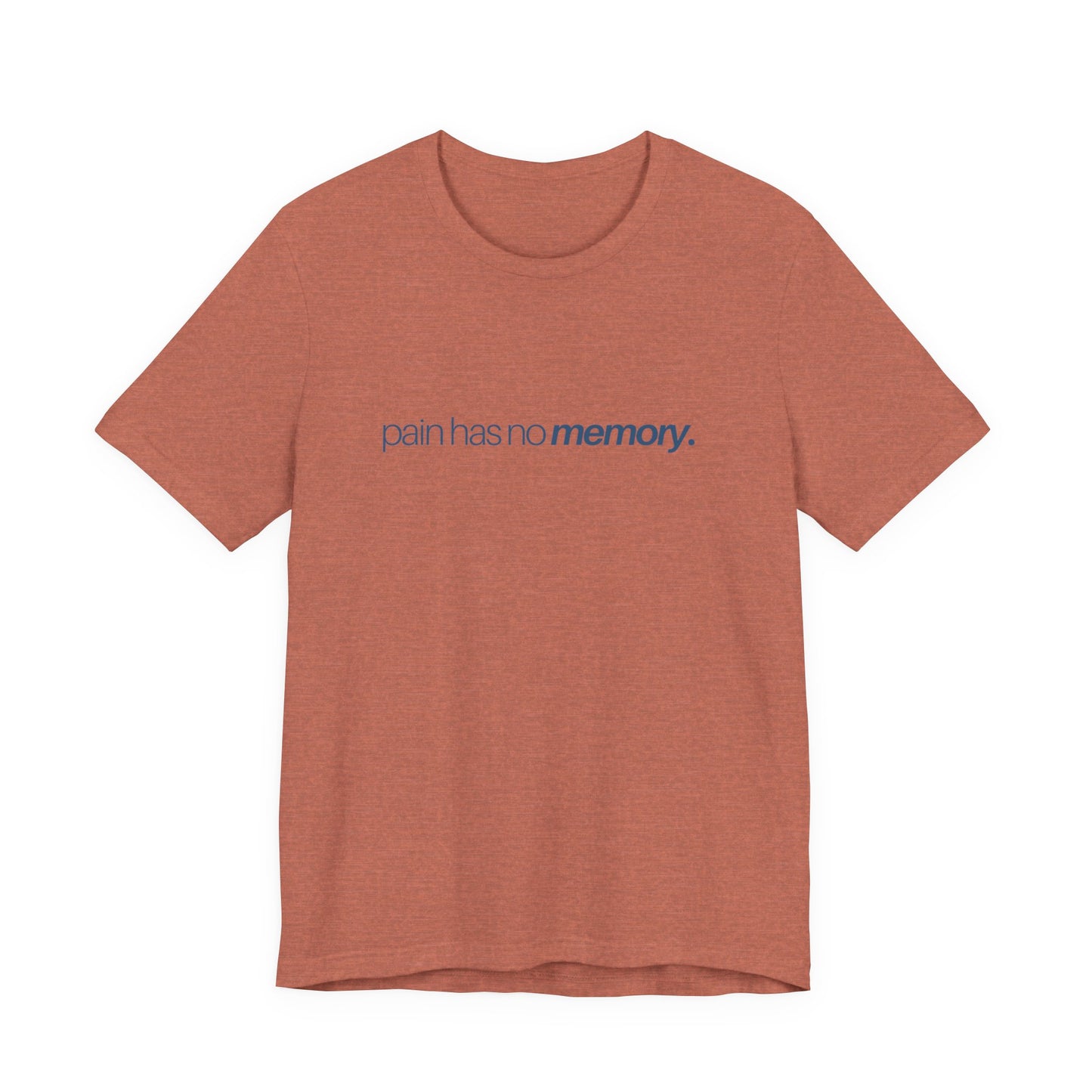 Pain Has No Memory Unisex Jersey