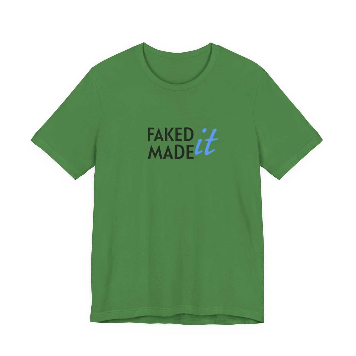 Faked It/Made It