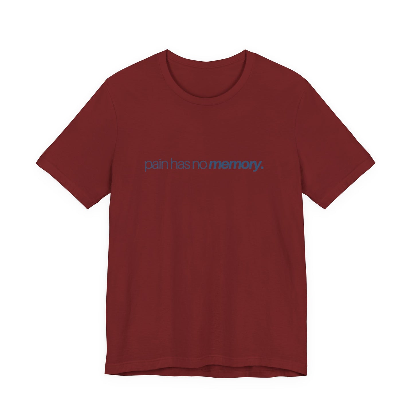 Pain Has No Memory Unisex Jersey