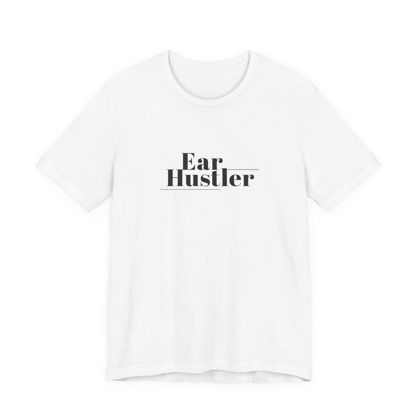 Ear Hustler