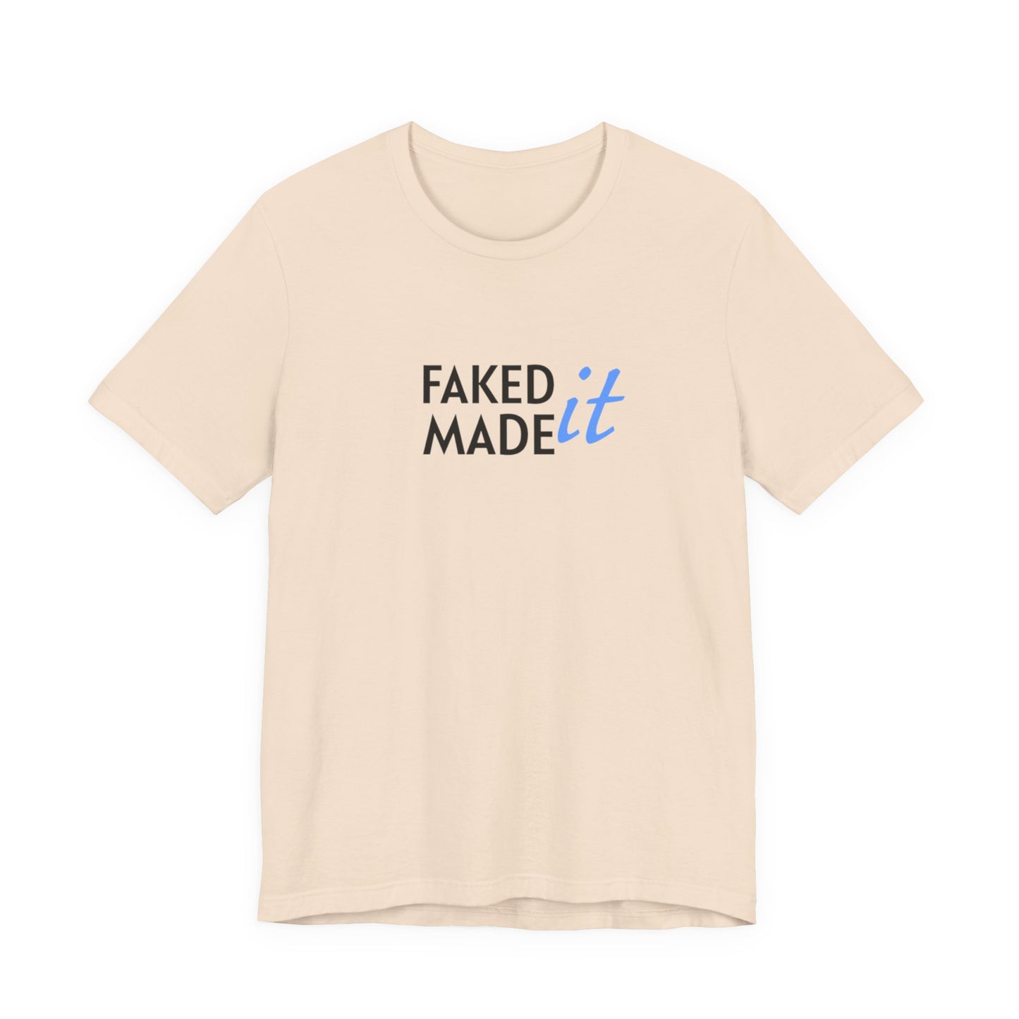 Faked It/Made It