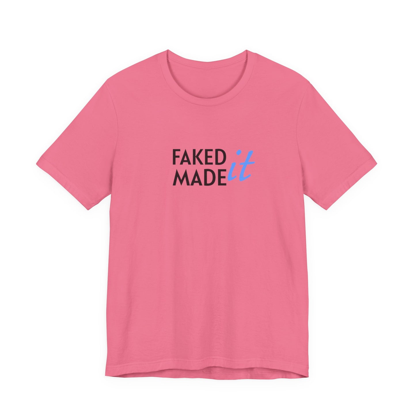 Faked It/Made It