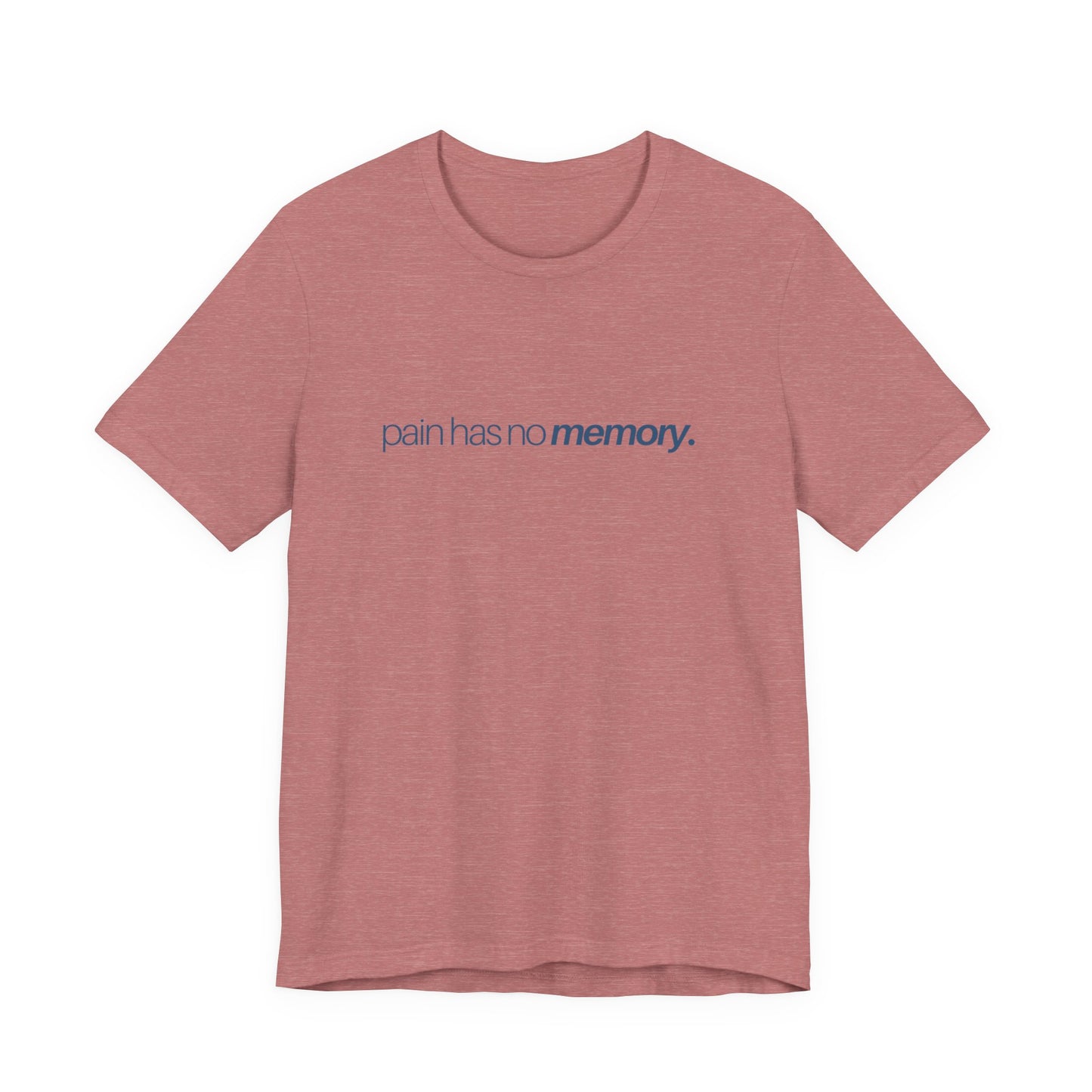 Pain Has No Memory Unisex Jersey