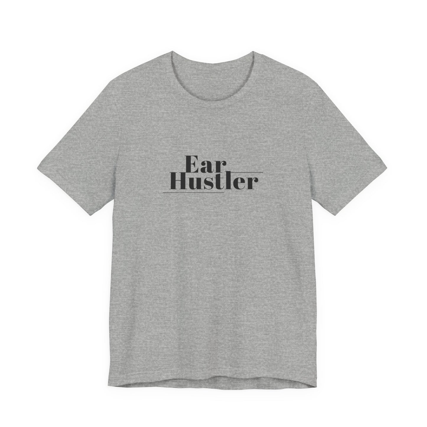 Ear Hustler