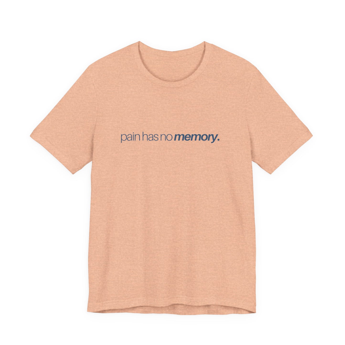 Pain Has No Memory Unisex Jersey