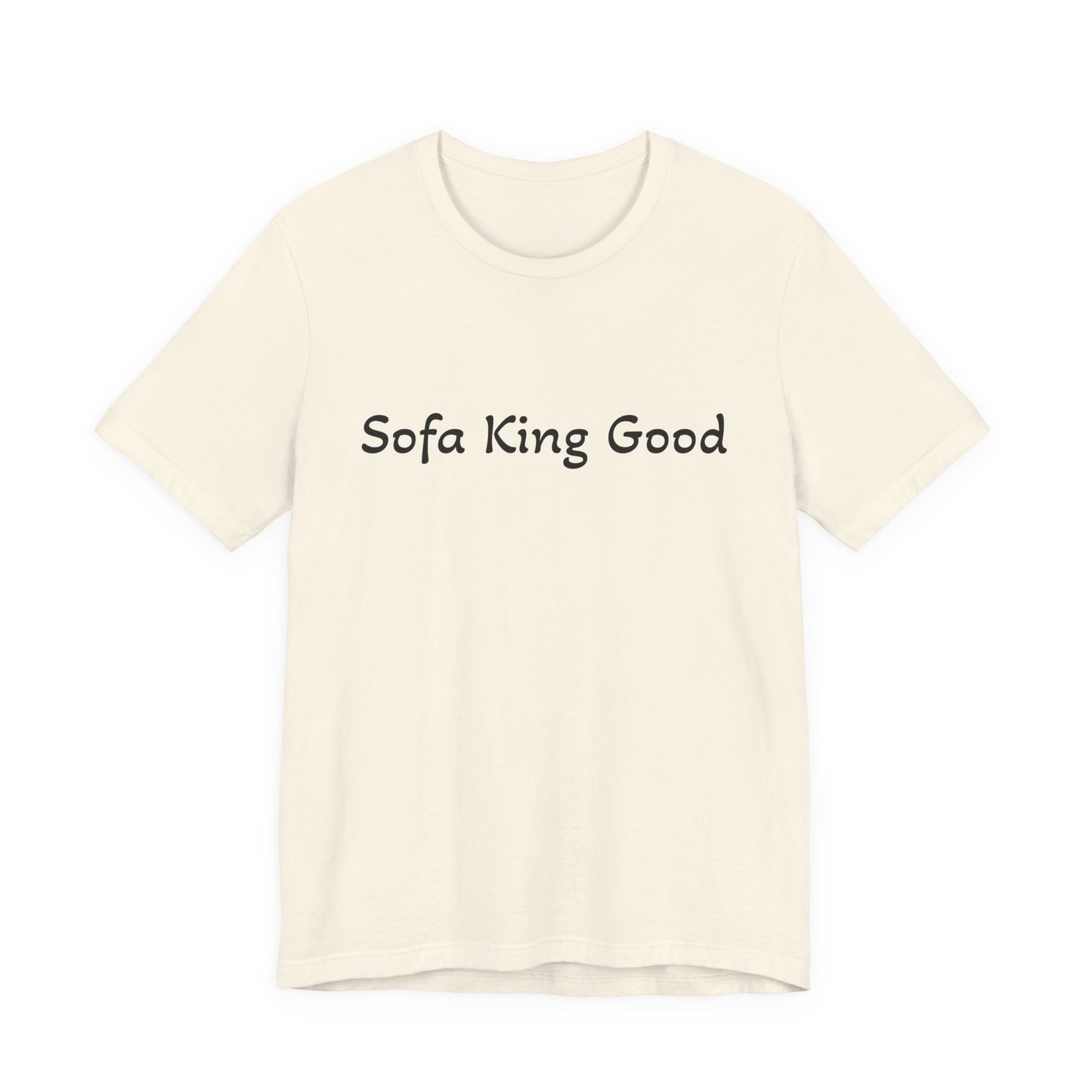 Sofa King Good