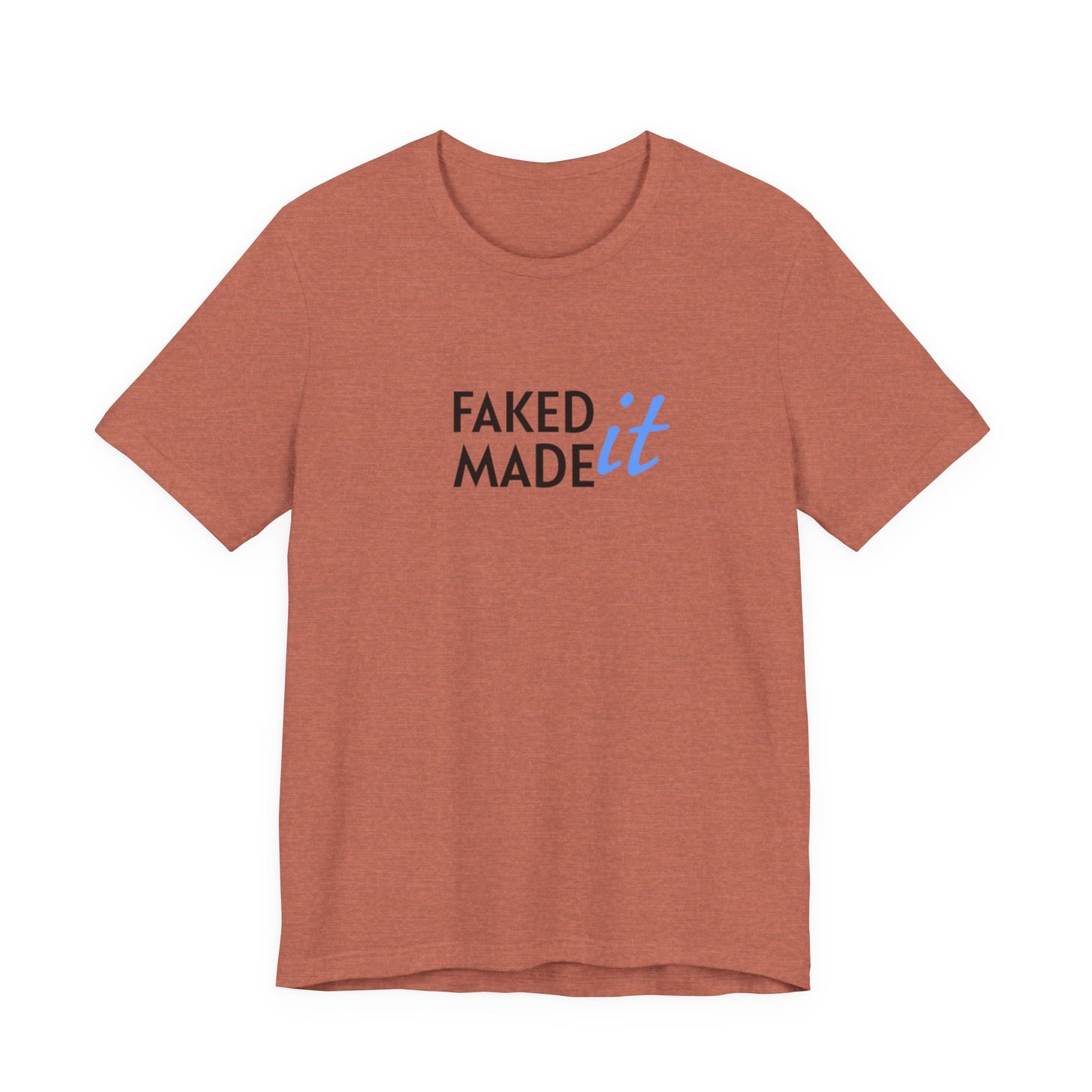 Faked It/Made It