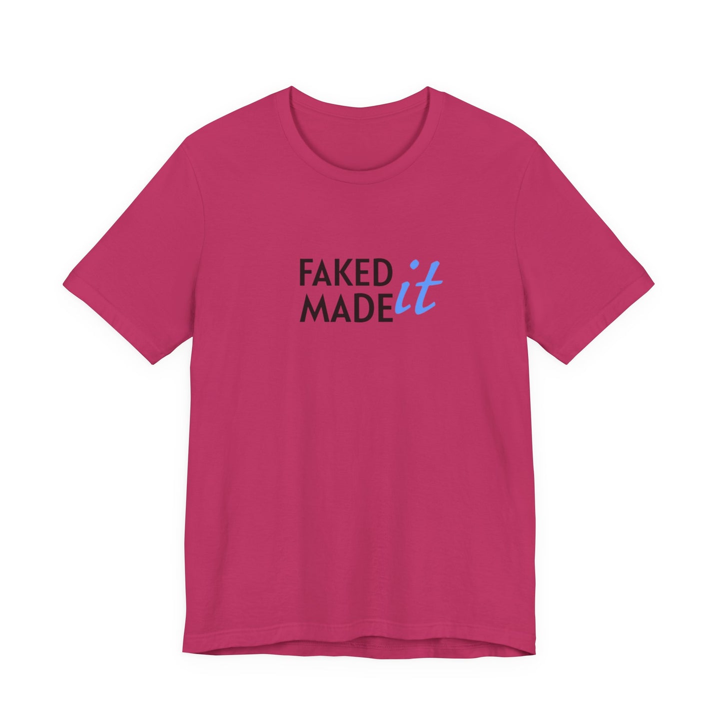 Faked It/Made It