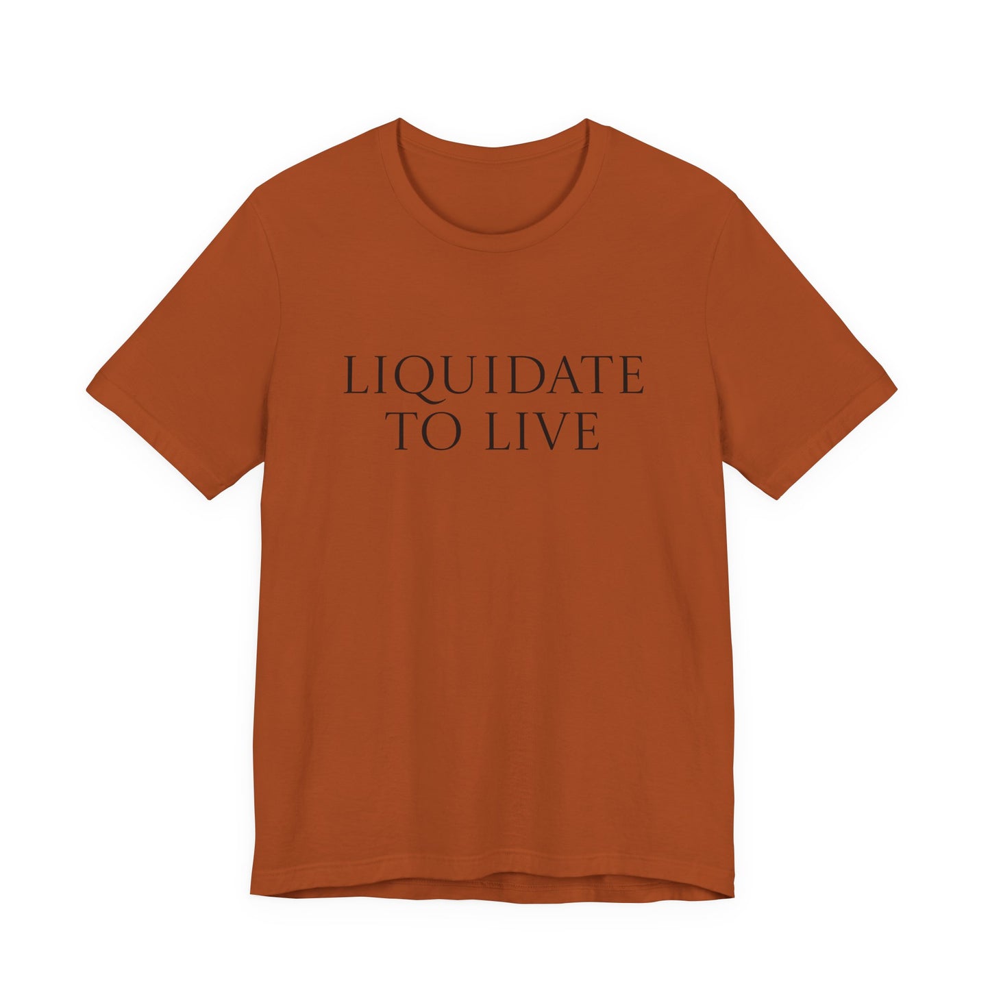 Liquidate To Live