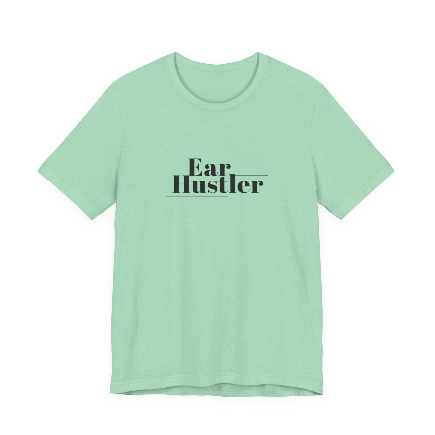 Ear Hustler
