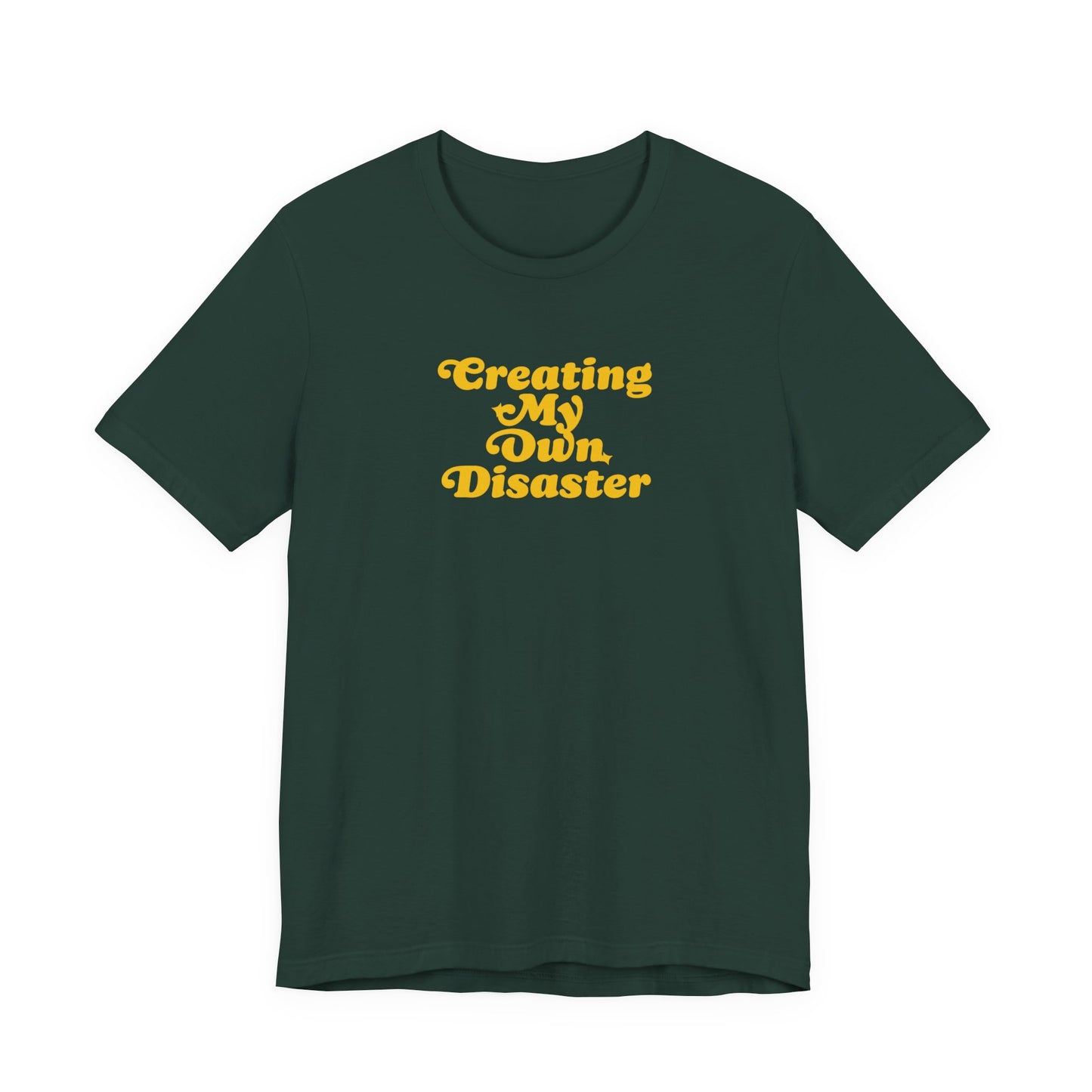 Creating My Own Disaster