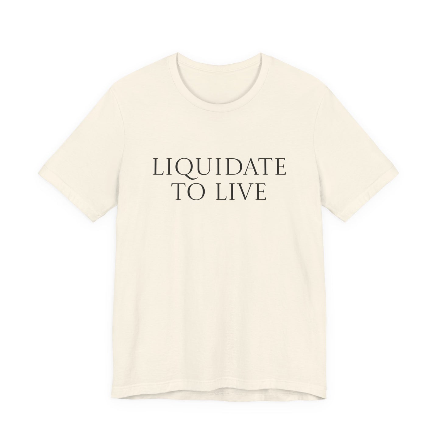 Liquidate To Live