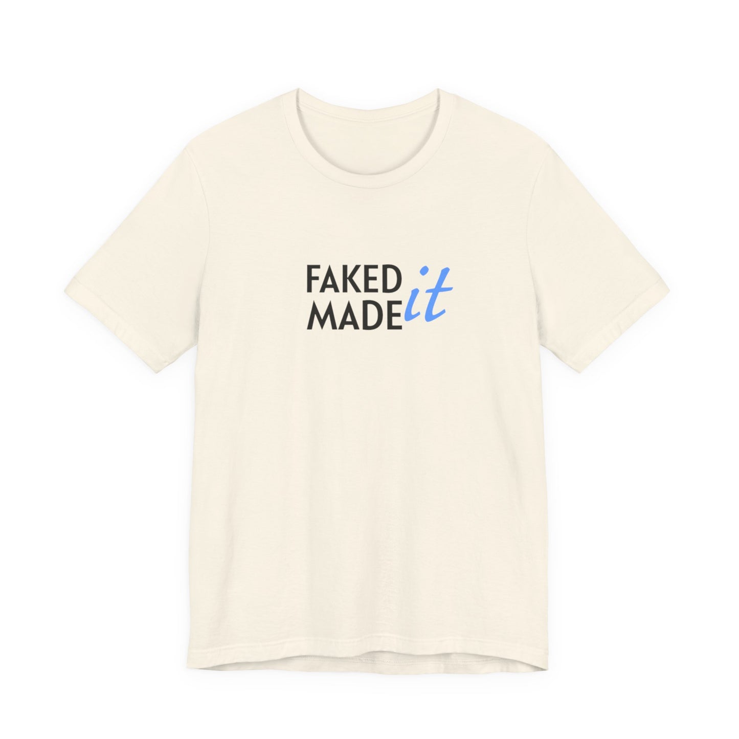 Faked It/Made It