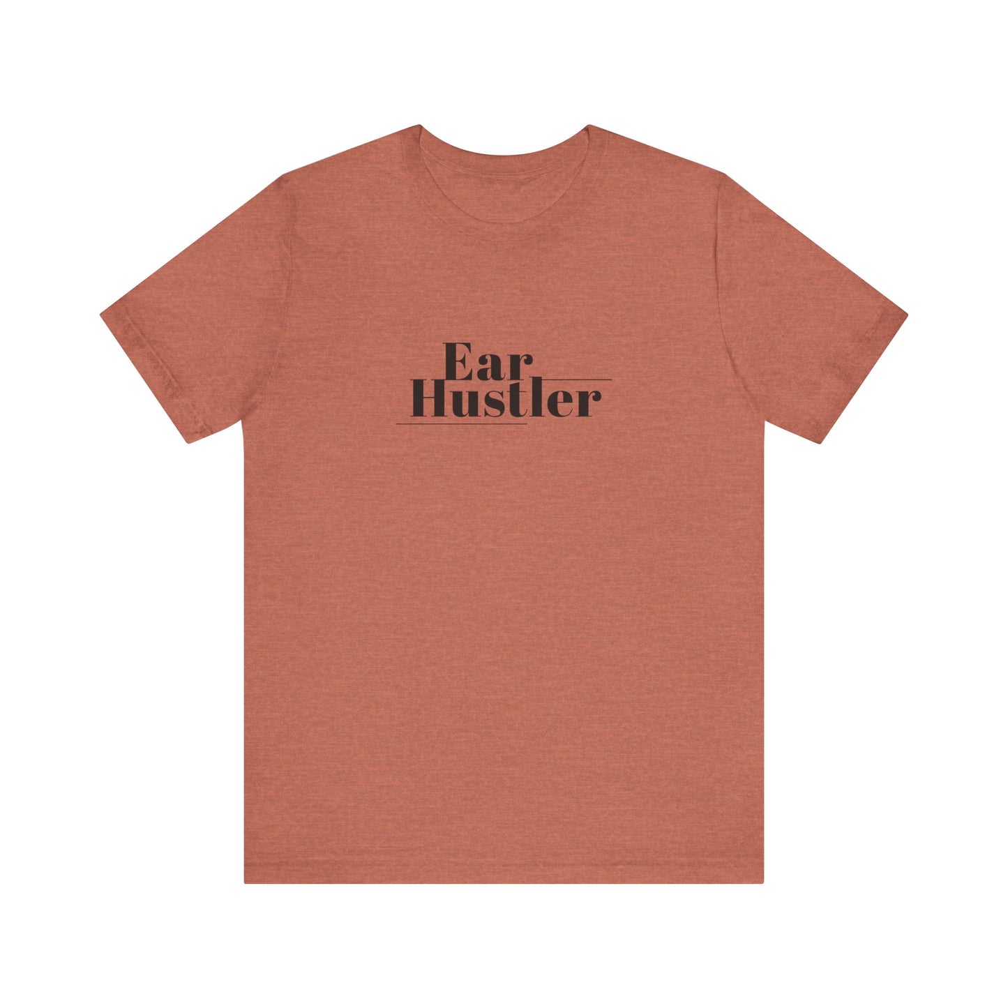 Ear Hustler