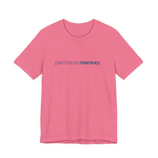 Pain Has No Memory Unisex Jersey