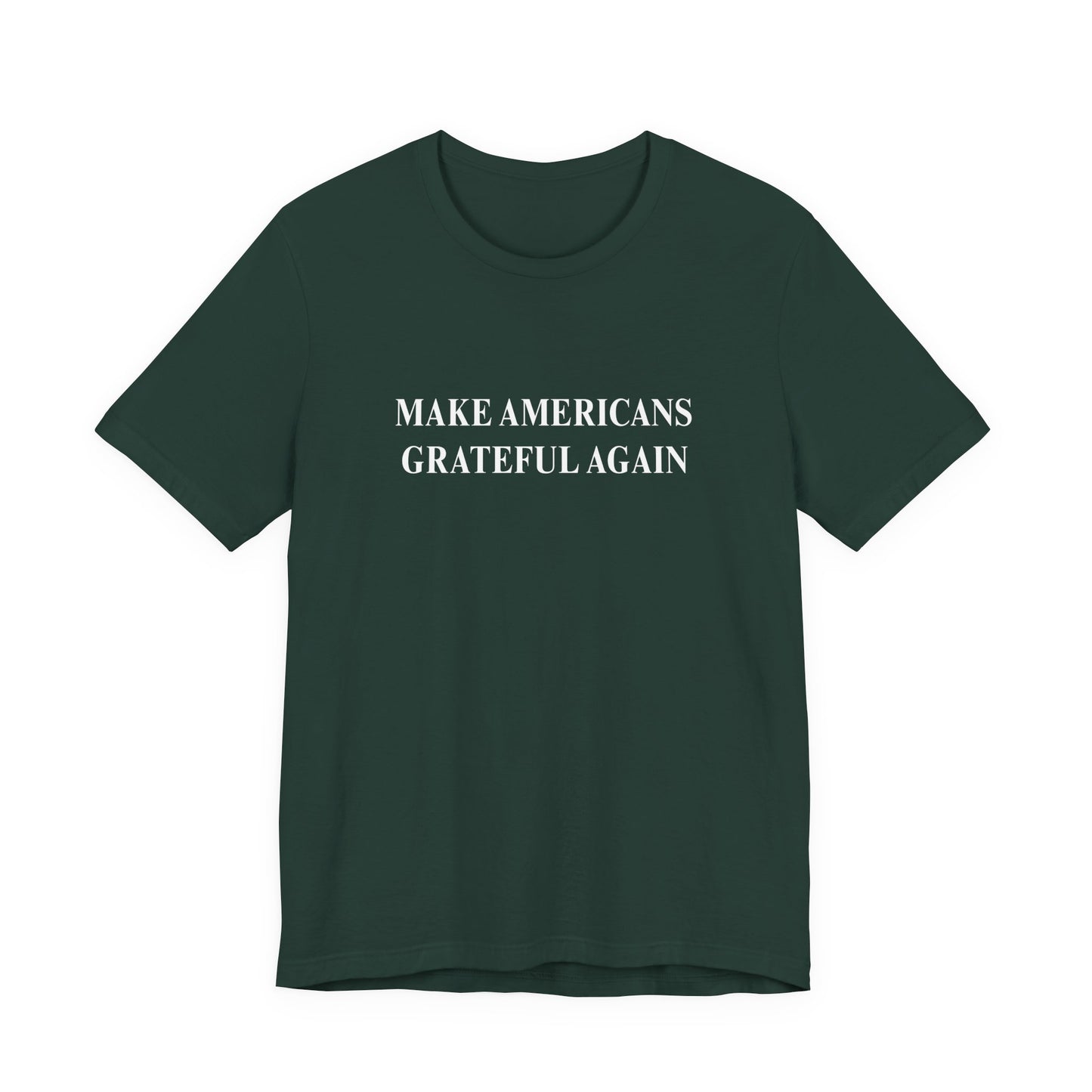 Make Americans Grateful Again Unisex Tee