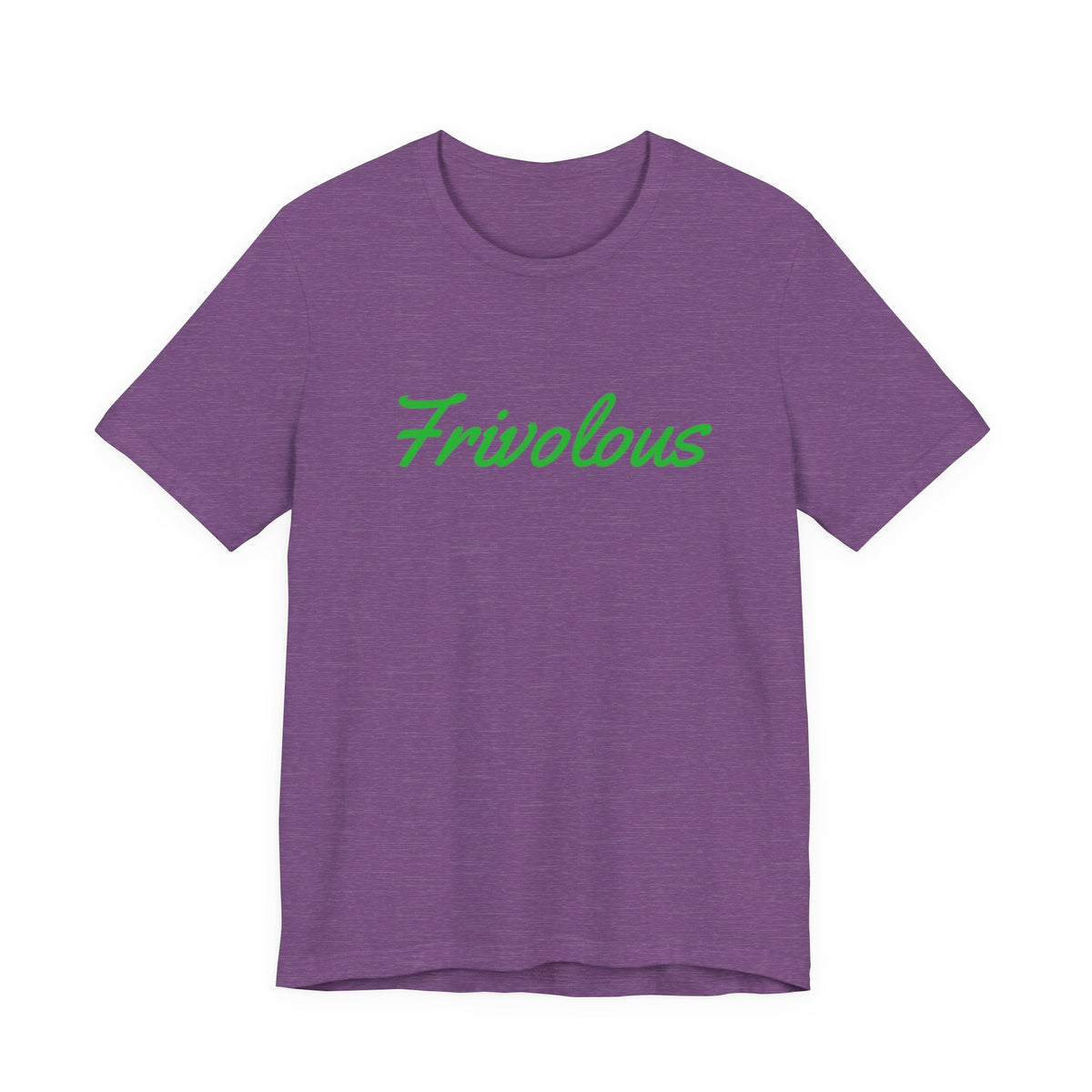 Frivolous Unisex Tee