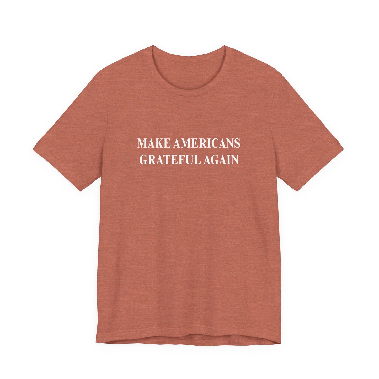 Make Americans Grateful Again Unisex Tee