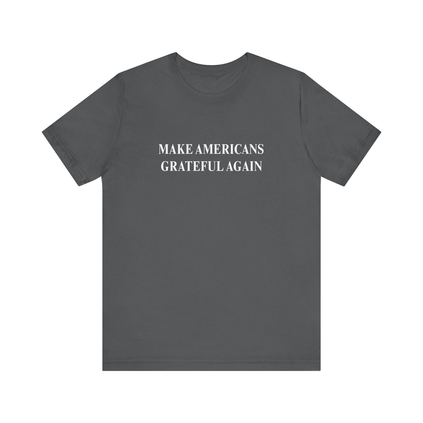 Make Americans Grateful Again Unisex Tee