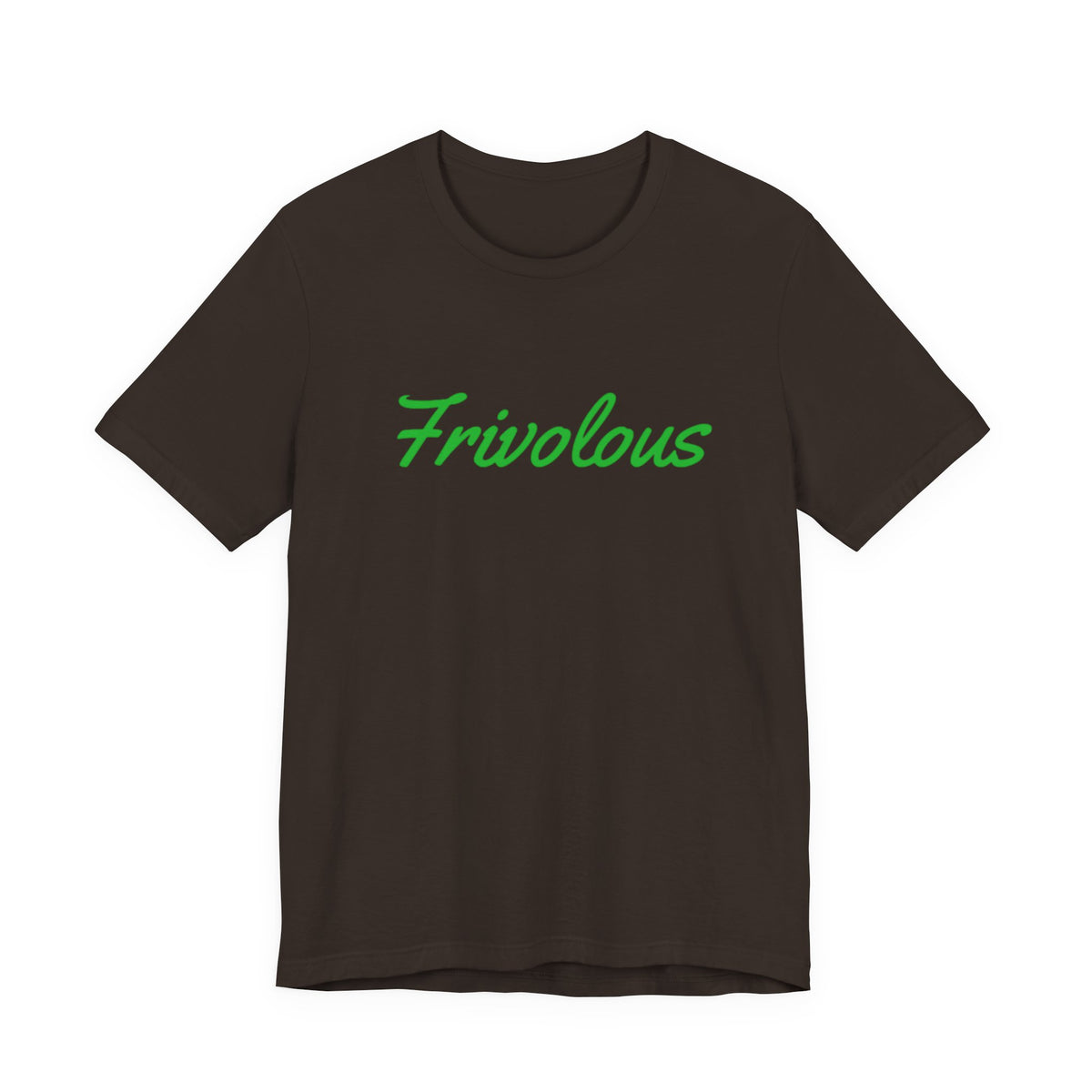 Frivolous Unisex Tee