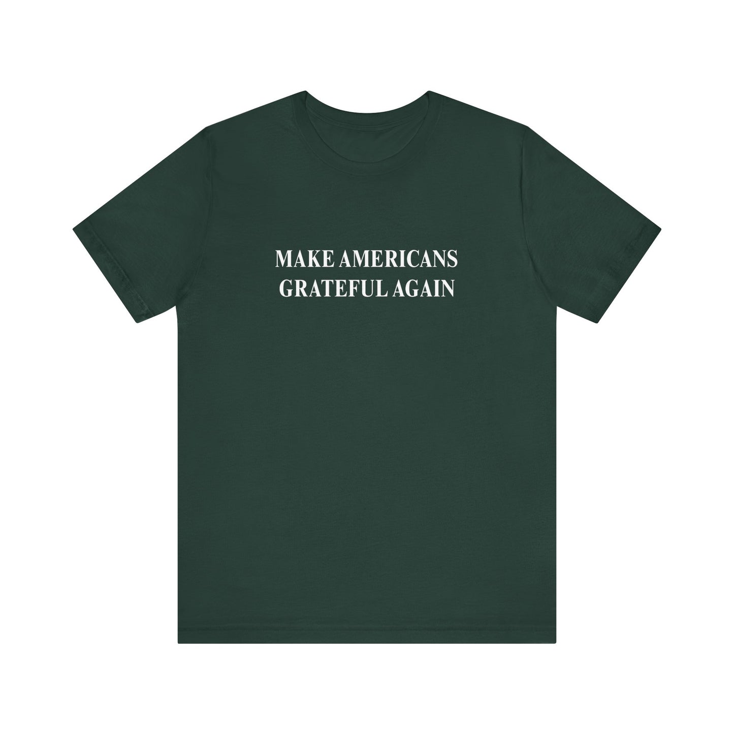 Make Americans Grateful Again Unisex Tee