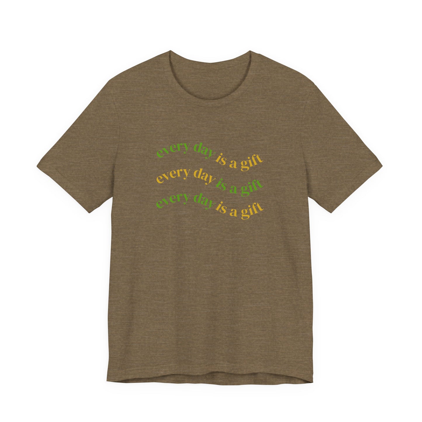Every Day Is A Gift Unisex Tee
