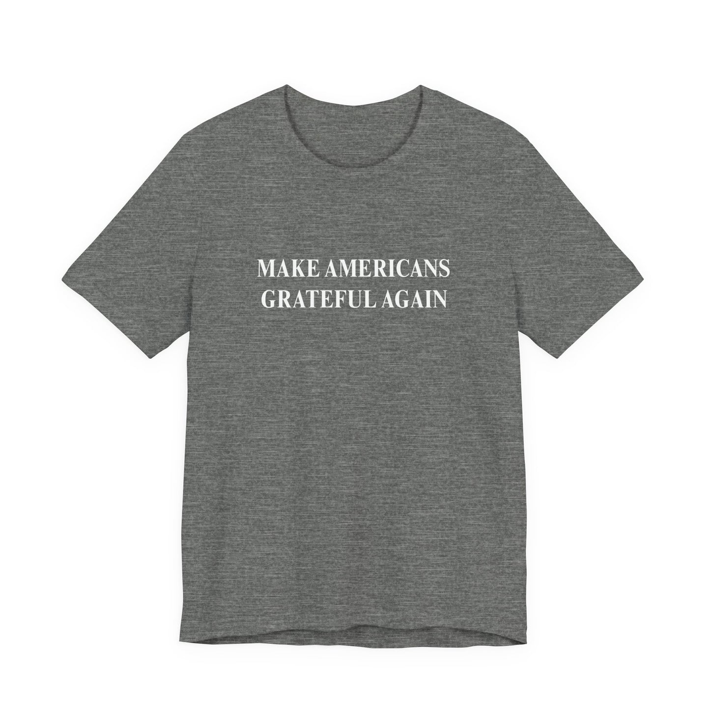 Make Americans Grateful Again Unisex Tee